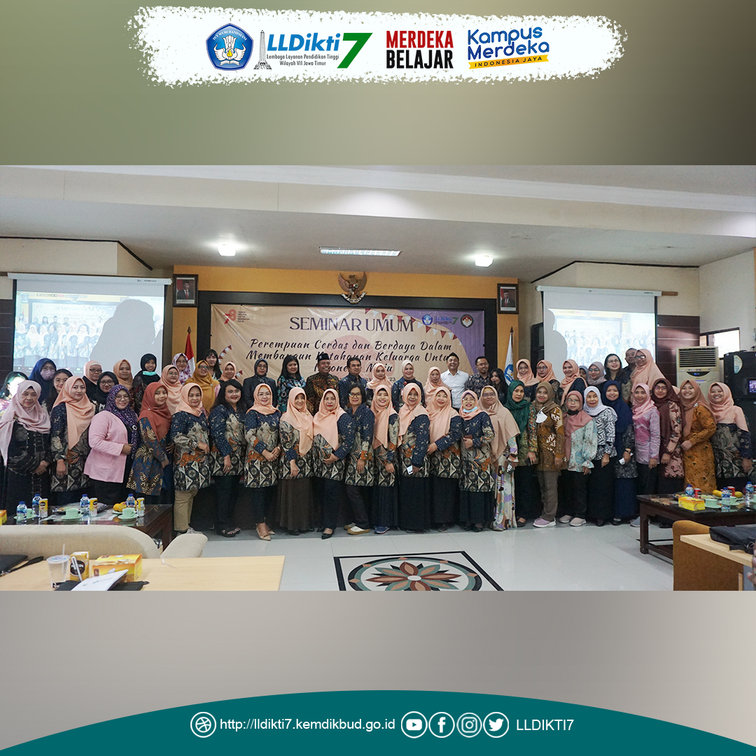 DWP LLDIKTI Wilayah VII Gelar Seminar Bertajuk “Perempuan Cerdas dan Berdaya dalam Membangun Ketahanan Keluarga untuk Indonesia Maju”