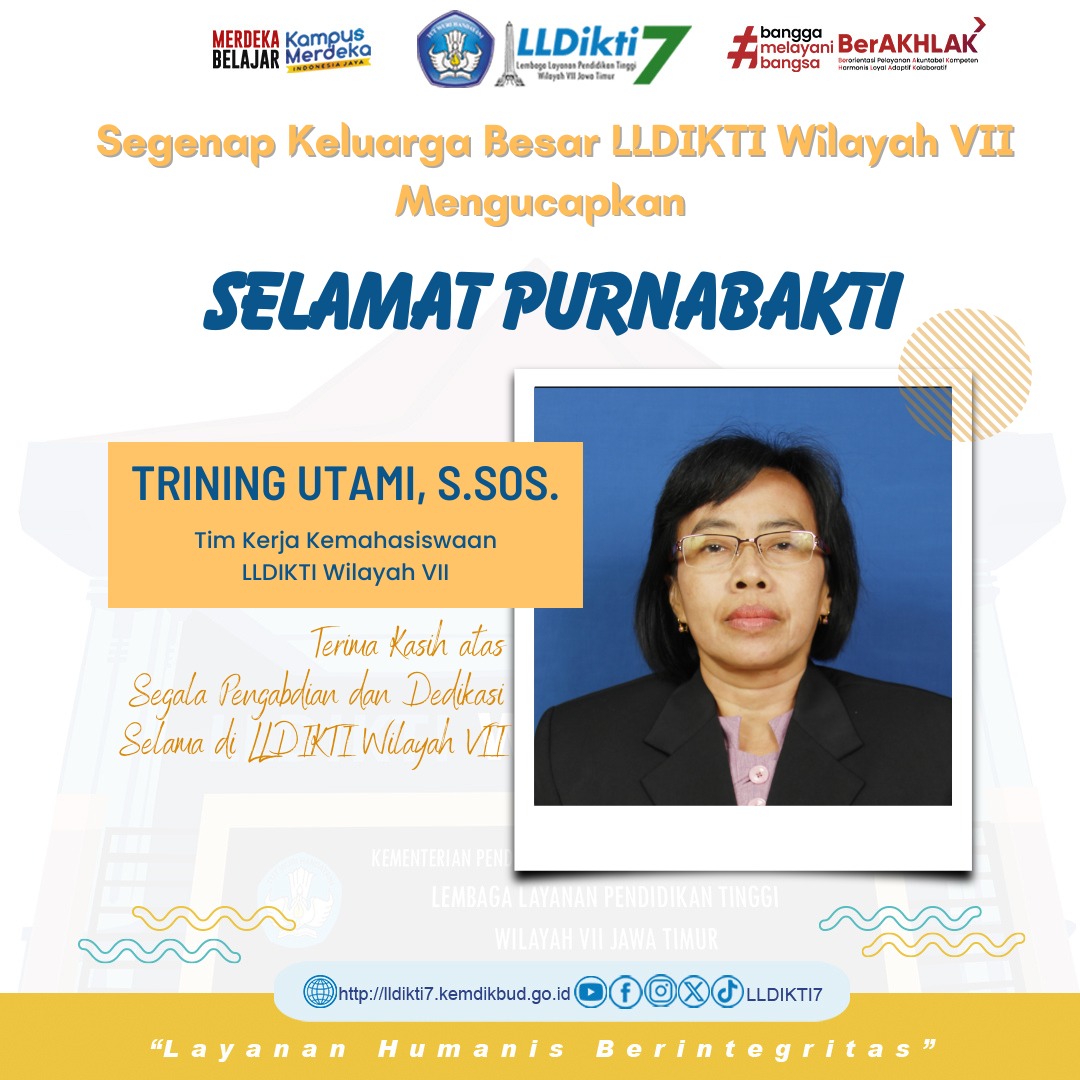Selamat Memasuki Masa Purnabakti Ibu Trining Utami, S.Sos Pegawai Tim Kerja Kemahasiswaan LLDIKTI Wilayah VII