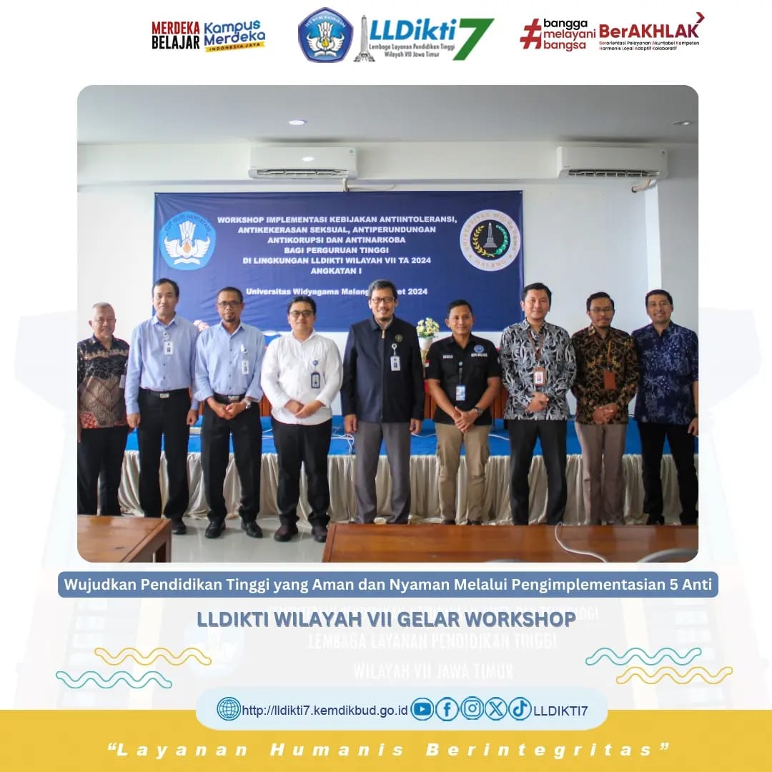 Wujudkan Pendidikan Tinggi yang Aman dan Nyaman Melalui Pengimplementasian 5 Anti, LLDIKTI Wilayah VII Gelar Workshop